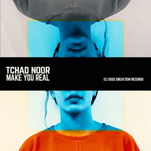 Tchad Noor-Make You Real