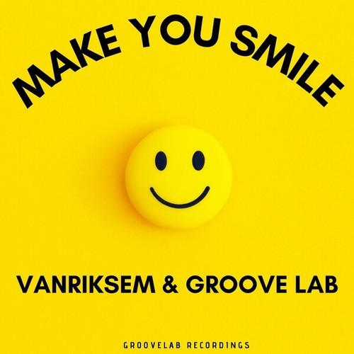 Vanriksem, Groove Lab-Make You Smile