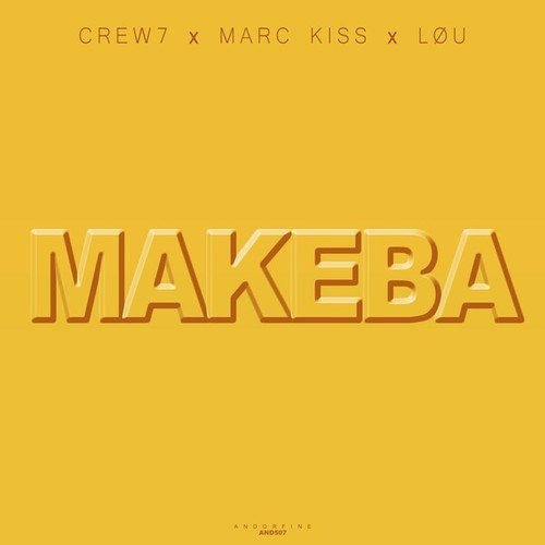 Marc Kiss, LØU, Crew 7-Makeba
