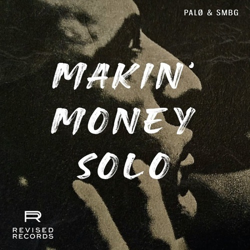 PALØ, SMBG-Makin' Money Solo