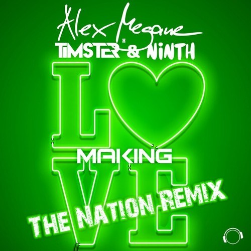 Alex Megane, Timster, Ninth, The Nation-Making Love (The Nation Remix)