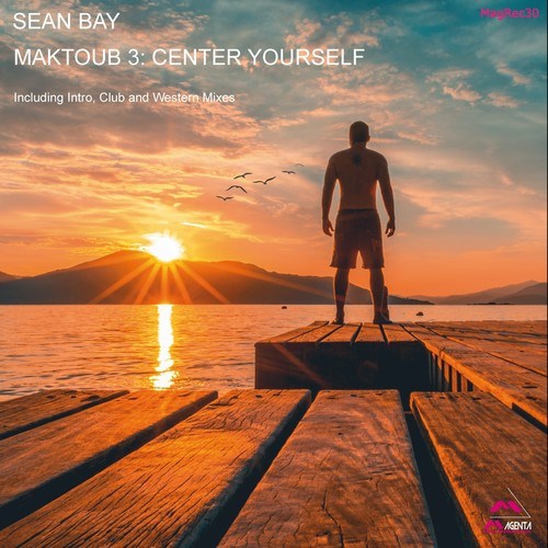 Sean Bay-Maktoub 3: Center Yourself