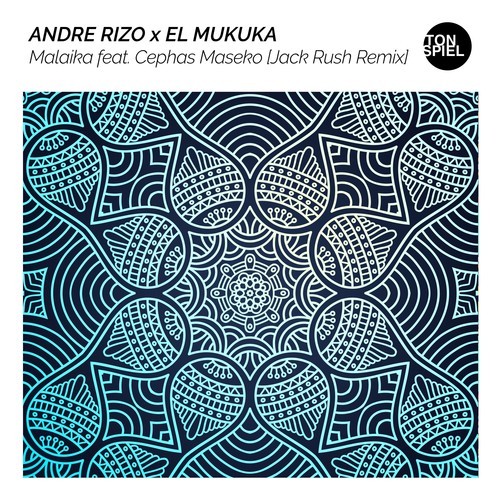 Andre Rizo, El Mukuka, Cephas Maseko, Jack Rush-Malaika (Jack Rush Remix)