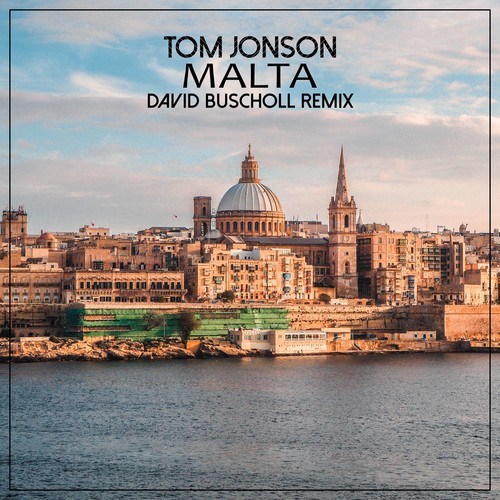 Tom Jonson, David Buscholl-Malta (David Buscholl Remix)