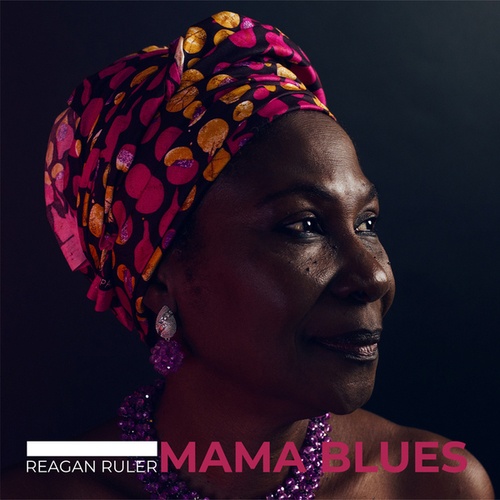 Reagan Ruler-Mama Blues