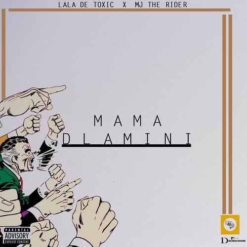 Lala De Toxic, MJ THE RIDER-Mama Dlamini