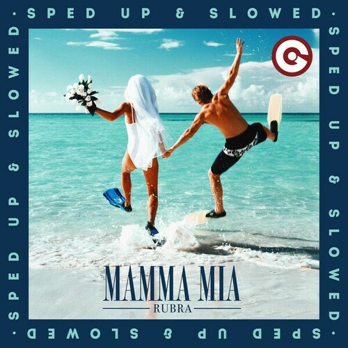 Rubra-Mamma Mia (Sped up & Slowed)