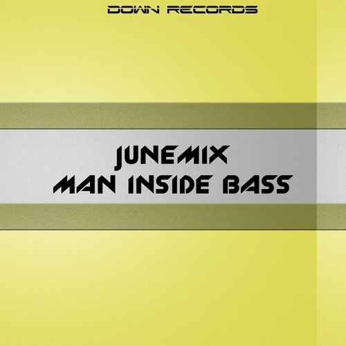 Junemix-Man Inside Bass