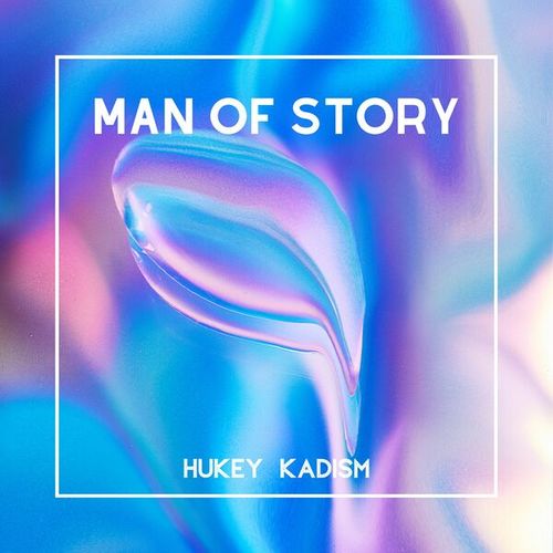 Hukey Kadism-Man of Story