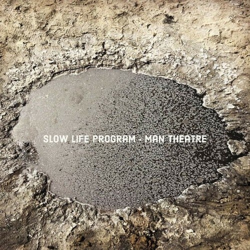 Slow Life Program-Man Theatre