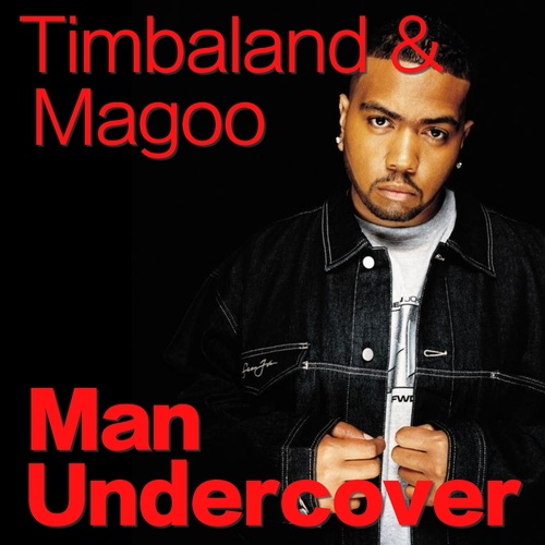 Timbaland & Magoo, Genuwine, PLAYA-Man Undercover