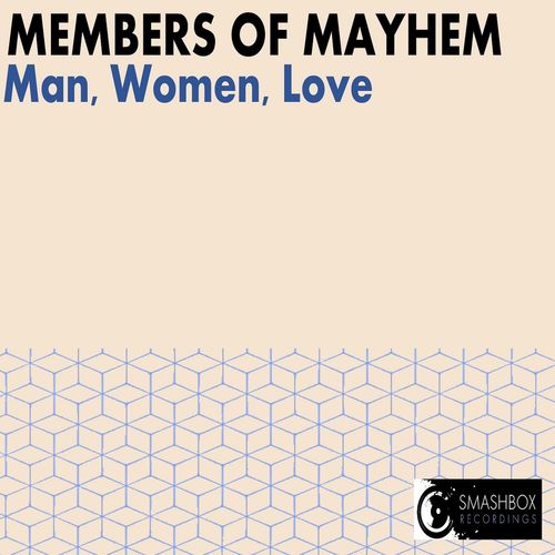 Members Of Mayhem-Man, Woman, Love