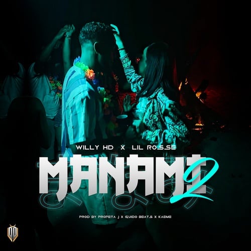 Willy HD, Lil Rosse-Manami 2