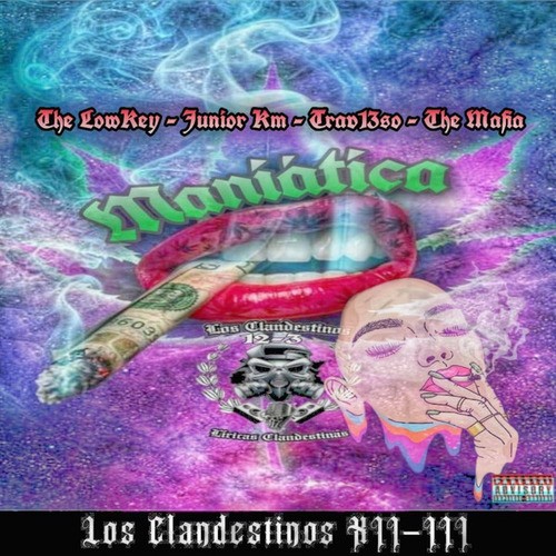 El Trav13so, The LowKey, Junior KM, The Mafia, Los Clandestinos 12-3-Maniática