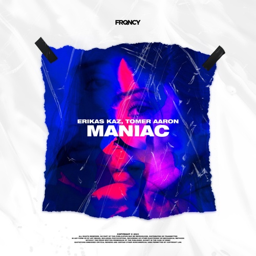 Erikas Kaz, Tomer Aaron-Maniac