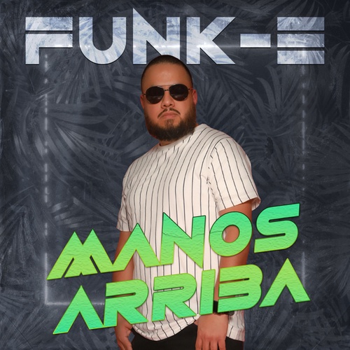 Funk-E-Manos Arriba