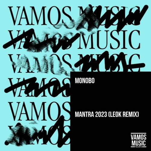 Monobo, LeoK-Mantra 2023 (Leok Remix)