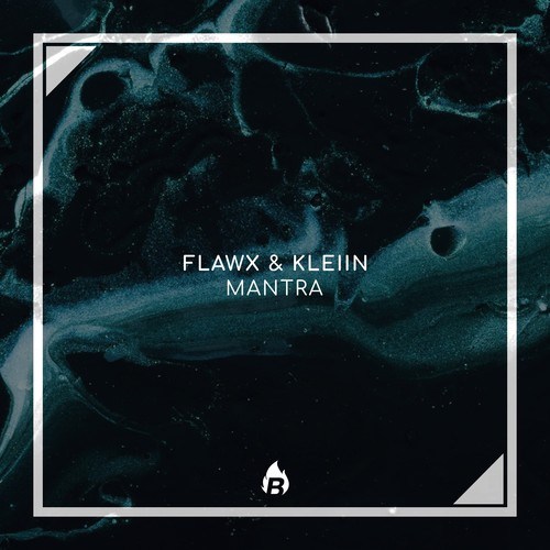 Flawx, KLEIIN-Mantra