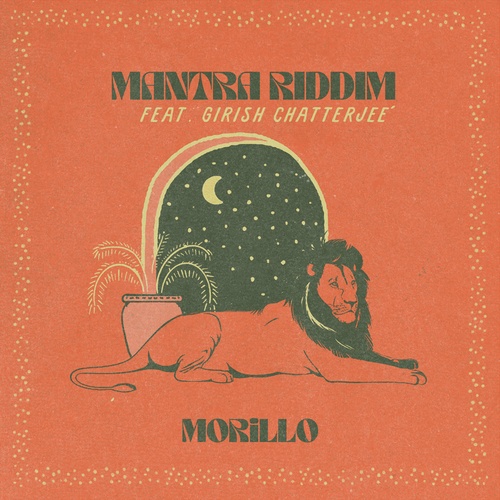 Morillo, Girish Chatterjee-Mantra Riddim (feat. Girish Chatterjee)