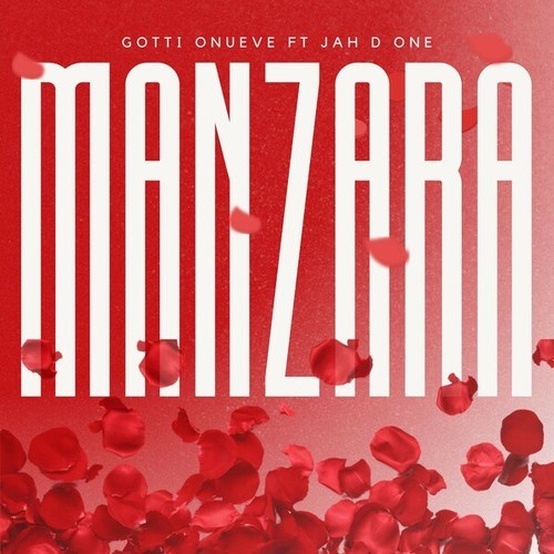 Gotti 0nueve, Jah D One-Manzara