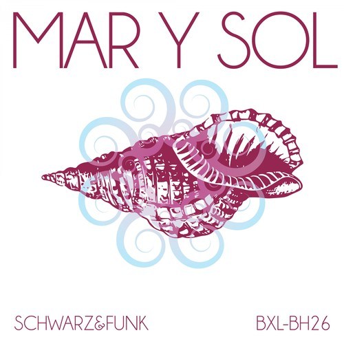 Schwarz & Funk-Mar y Sol (Beach House Mix)