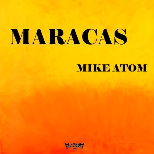 Mike Atom DJ-Maracas
