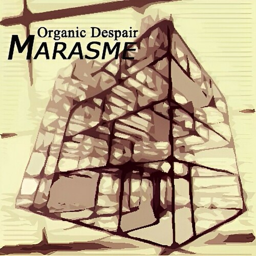 Organic Despair-Marasme
