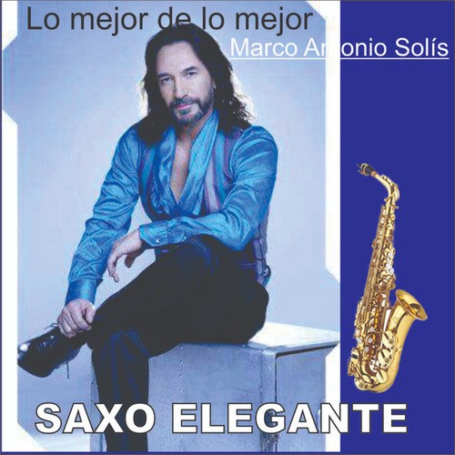 Marco Antonio Solis Lo Mejor De Lo Mejor