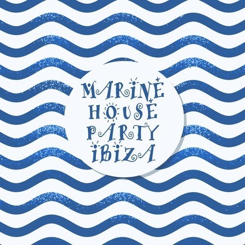 Various Artists-Marine House Party Ibiza