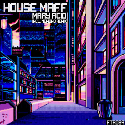 House Maff-Mary Acid