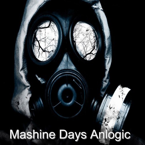 Anlogic-Mashine Days