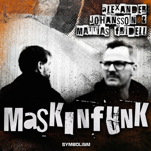 Alexander Johansson & Mattias Fridell-Maskinfunk