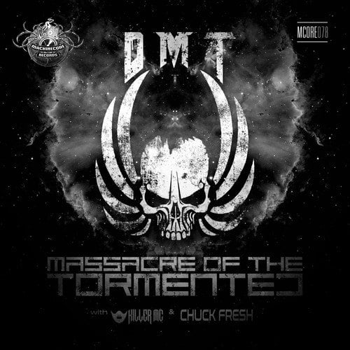 DMT, Killer MC, Chuck Fresh-Massacre of the Tormented