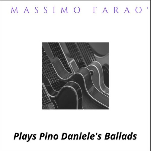 Massimo Faraò Plays Pino Daniele's Ballads