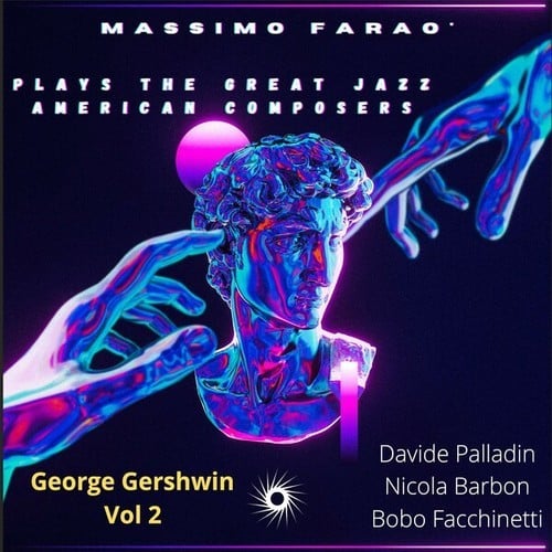 Massimo Faraò Plays the Great Jazz American Composers - George Gershwin, Vol. 2