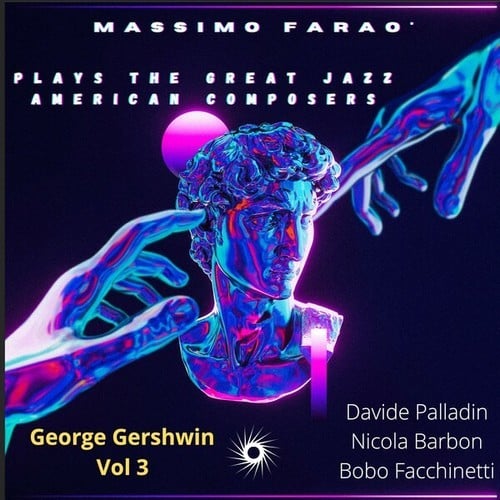 Massimo Faraò Plays the Great Jazz American Composers - George Gershwin, Vol. 3