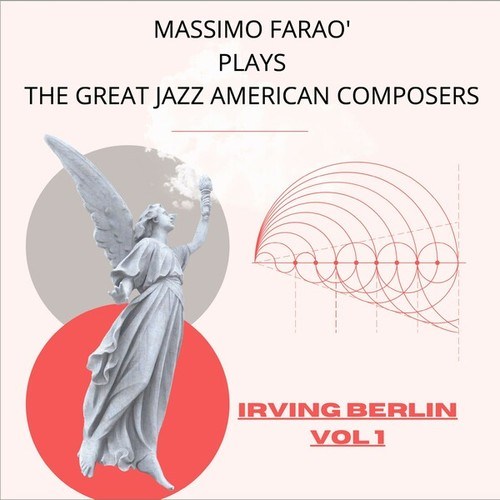Massimo Faraò Plays the Great Jazz American Composers: Irving Berlin, Vol. 1