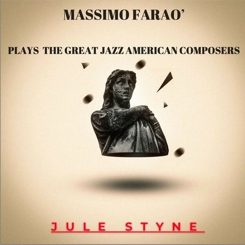 Massimo Farao' Plays the Great Jazz American Composers - Jule Styne