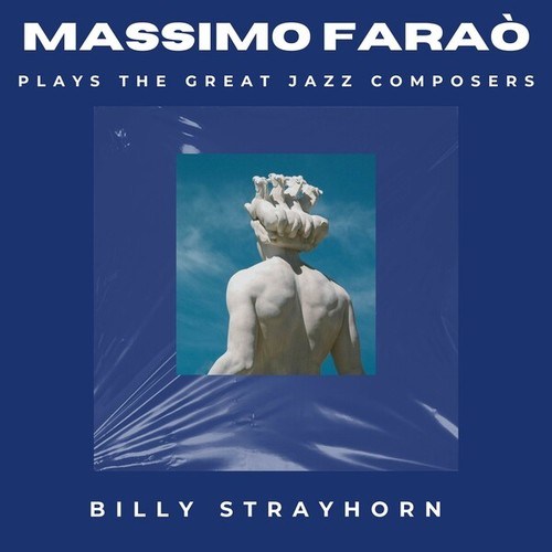 Massimo Faraò Plays the Great Jazz Composers - Billy Strayhorn