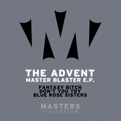 The Advent-Master Blaster E.P.