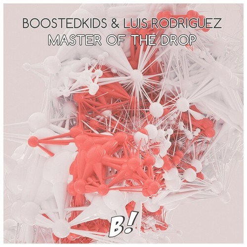 BOOSTEDKIDS, Luis Rodriguez-Master of the Drop