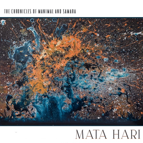 The Chronicles Of Manimal And Samara-Mata Hari