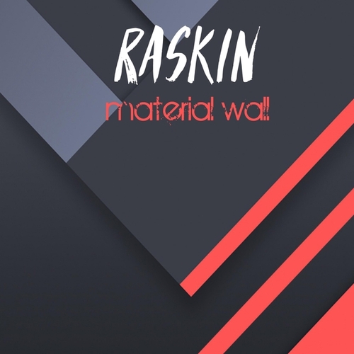 Raskin, Tatome-Material Wall