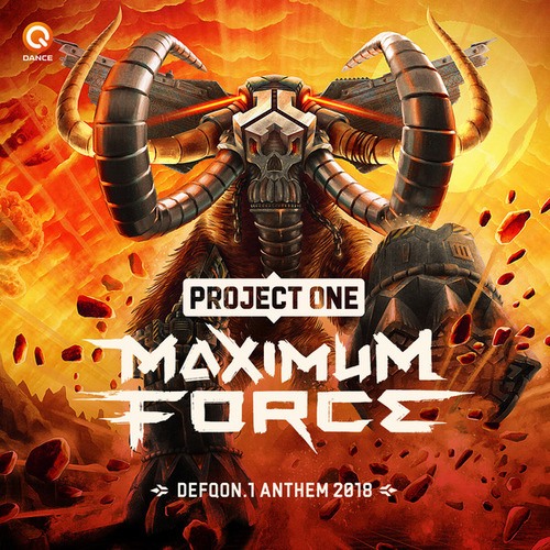 Project One, Headhunterz, Wildstylez-Maximum Force (Defqon.1 Anthem 2018)