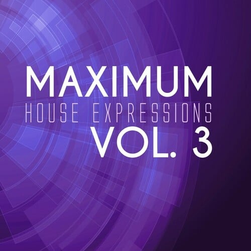 Maximum House Expressions, Vol. 3