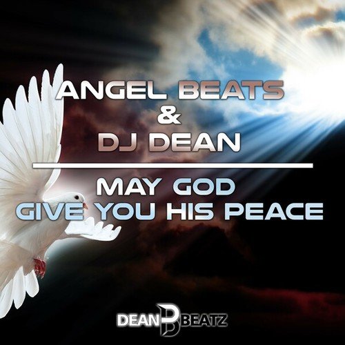 Dj Dean, Angel Beats-May God Give You His Peace