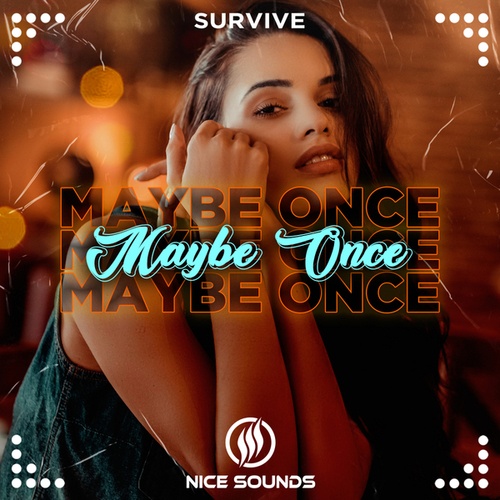 Survive-Maybe Once
