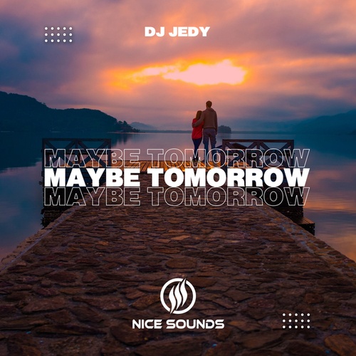 DJ JEDY-Maybe Tomorrow