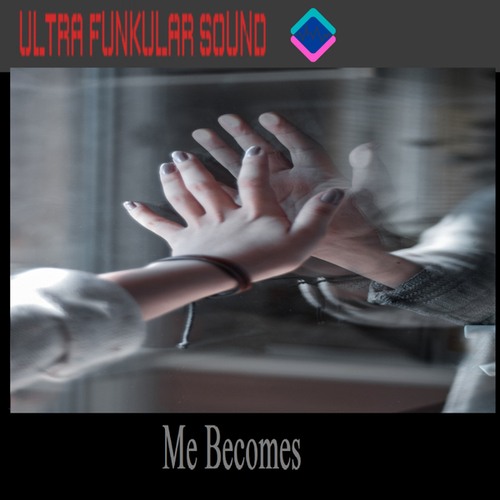 Ultra Funkular Sound-Me Becomes