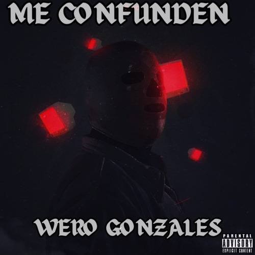 WERO GONZALES-Me confunden